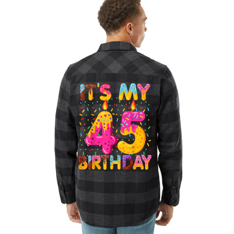 It's My 45th Birthday Sweet Donut 45 Years Old Fun Flannel Shirt | Artistshot