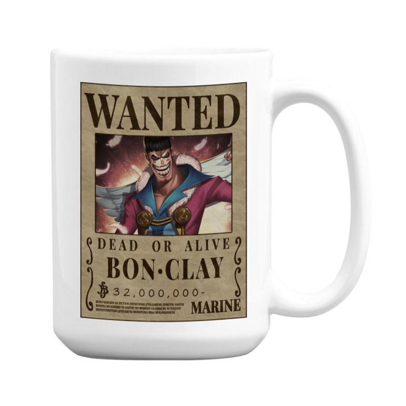 Custom Bon Clay Bounty One Piece Bentham Wanted Bon Kurei 15 Oz Coffee Mug By Kusukabaack5