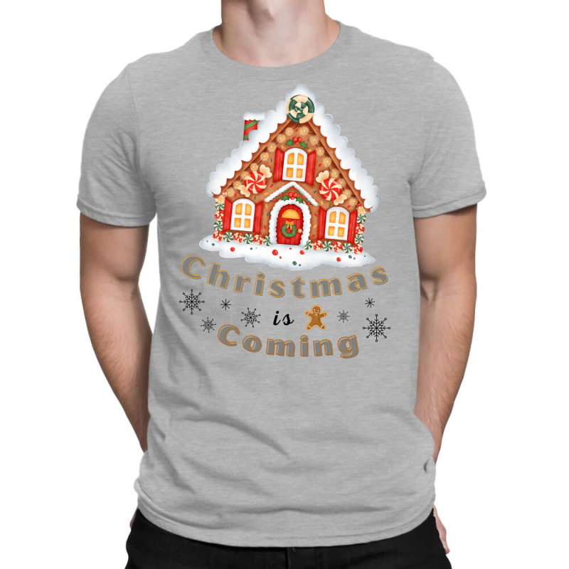 Christmas Is Coming To Our House T-shirt | Artistshot