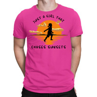 Just A Girl That Chases Sunsets T-shirt | Artistshot