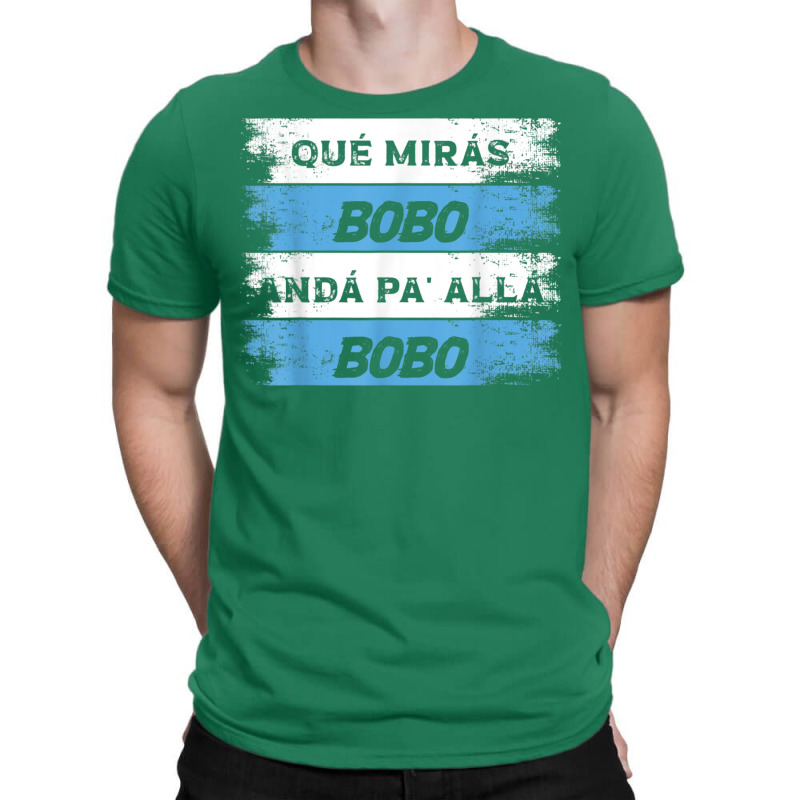 Qué Mirás Bobo T-Shirt by gunadidropea | Artistshot