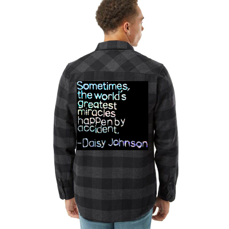 Accidental Miracles Daisy Johnson Quote Flannel Shirt | Artistshot