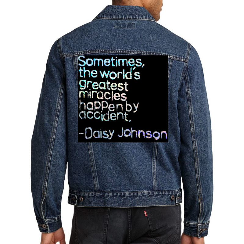 Accidental Miracles Daisy Johnson Quote Men Denim Jacket | Artistshot