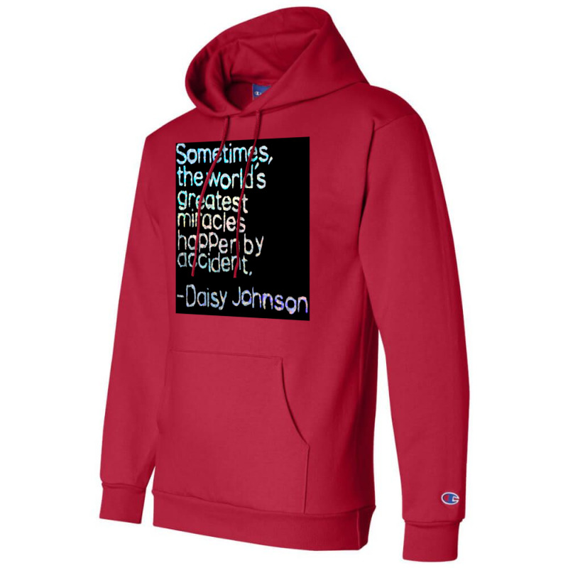 Accidental Miracles Daisy Johnson Quote Champion Hoodie | Artistshot