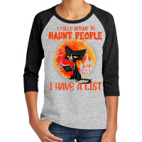 Cat I Fully Intend To Haunt People When I Die I Ha Youth 3/4 Sleeve | Artistshot