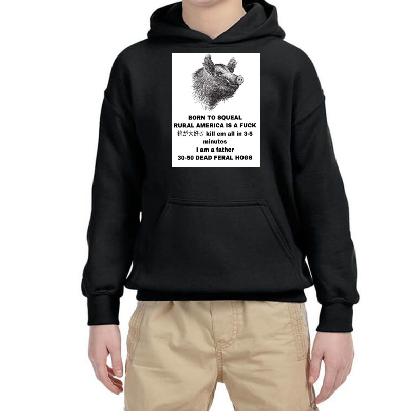 30 50 Feral Hogs Born To Squeal Rural America Is A Youth Hoodie by VincentKirizaChiriminami | Artistshot