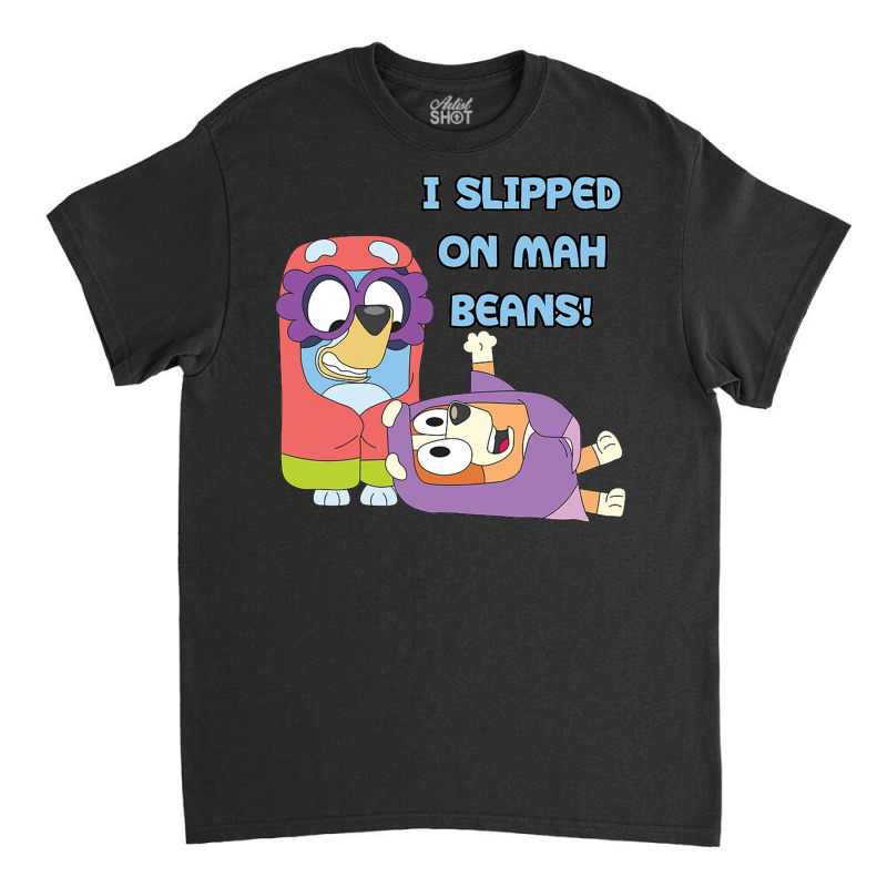 I Slipped On My Beans Classic T-shirt | Artistshot