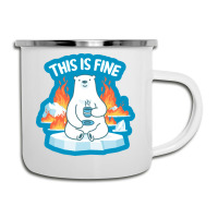 This Is Fine Polar Bear Camper Cup | Artistshot