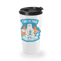 This Is Fine Polar Bear Travel Mug | Artistshot