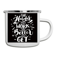 The Harder You Work The Better You Get Camper Cup | Artistshot