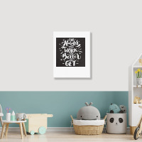 The Harder You Work The Better You Get Portrait Canvas Print | Artistshot