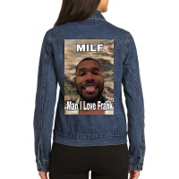 Milf Man I Love Frank Ocean Ladies Denim Jacket | Artistshot