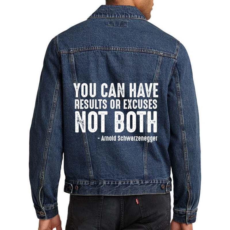 You Can Have Results Or Excuses Not Both Men Denim Jacket | Artistshot