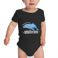 Be Gentle I Have A Sensitive Tummy Baby Bodysuit | Artistshot