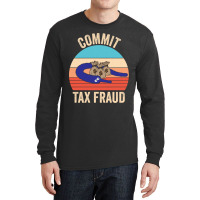 Worm On A String   Tax Fraud Long Sleeve Shirts | Artistshot