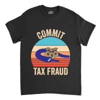 Worm On A String   Tax Fraud Classic T-shirt | Artistshot