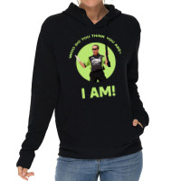 Who Do You Think You Are I Am! Lightweight Hoodie | Artistshot