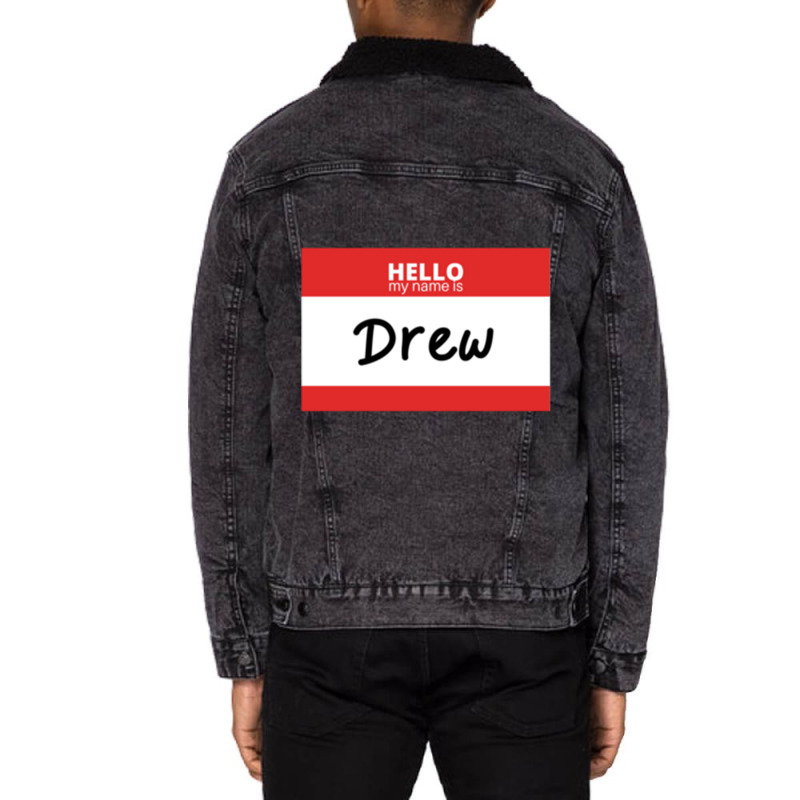 Hello My Name Is Drew Pullover Hoodie Unisex Sherpa-lined Denim Jacket | Artistshot