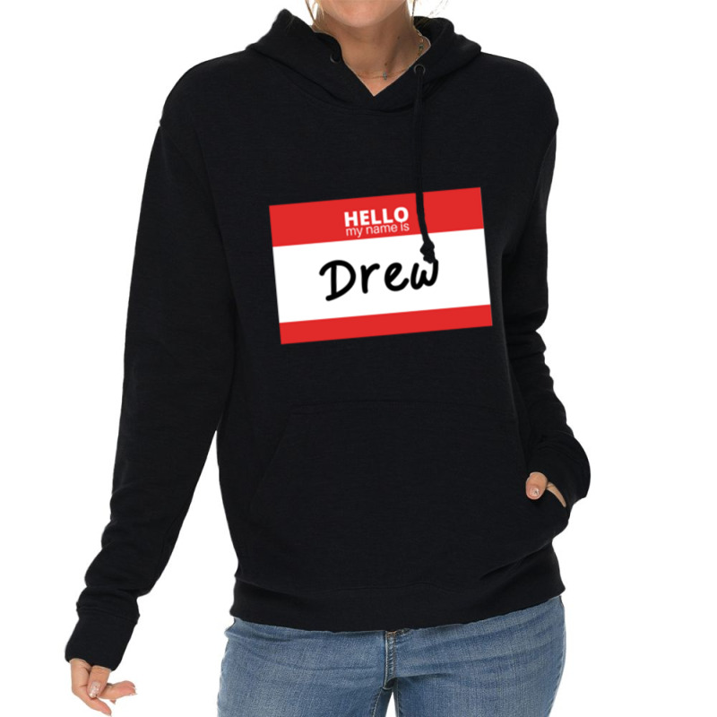 Hello My Name Is Drew Pullover Hoodie Lightweight Hoodie | Artistshot