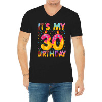 It's My 30th Birthday Sweet Donut 30 Years Old Fun V-neck Tee | Artistshot