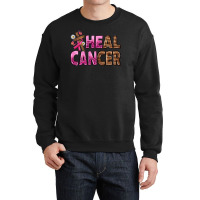 Heal Cancer Crewneck Sweatshirt | Artistshot