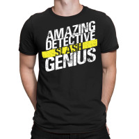 Amazing Detective Slash Genius T-shirt | Artistshot