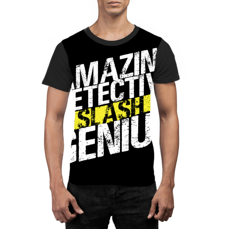 Amazing Detective Slash Genius Graphic T-shirt by CoreyMartinPeters | Artistshot