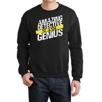 Amazing Detective Slash Genius Crewneck Sweatshirt | Artistshot