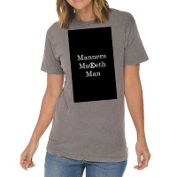 Manners Maketh Man   Slogan Vintage T-shirt | Artistshot