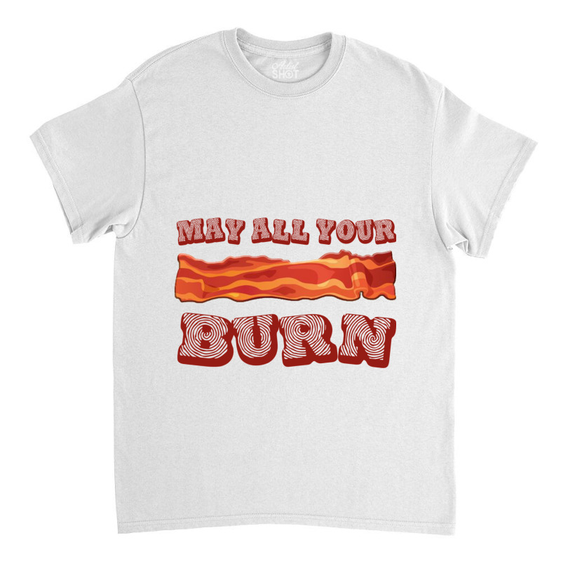 Calcifer May All Your Bacon Burn Cool Food Drawing Classic T-shirt by PEGGYBROWNEE | Artistshot