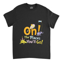 Dreuss Oh The Places Youll Go Classic T-shirt | Artistshot