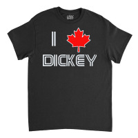 I Love Dickey Classic T-shirt | Artistshot