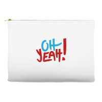 Oh Yeah Accessory Pouches | Artistshot