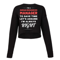 Im A Human Resources Manager To Save Time Lets Ass Cropped Sweater | Artistshot