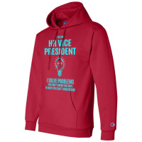 Hr Vice President I Solve Problems Champion Hoodie | Artistshot