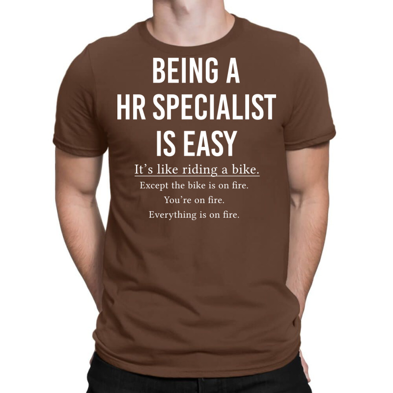 Funny Hr Specialist Gift Human Resources Gift Bein T-Shirt by alcidagosn | Artistshot