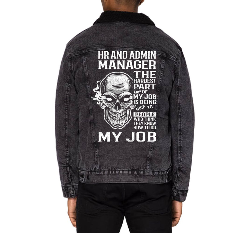 Hr And Admin Manager T  The Hardest Part Gift Item Unisex Sherpa-lined Denim Jacket | Artistshot