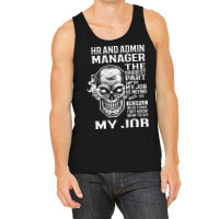 Hr And Admin Manager T  The Hardest Part Gift Item Tank Top | Artistshot