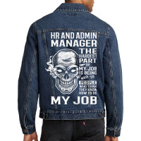 Hr And Admin Manager T  The Hardest Part Gift Item Men Denim Jacket | Artistshot