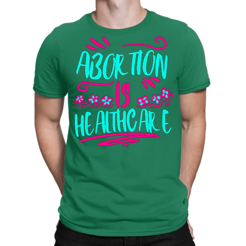 Abortion Is Healthcare 80s (1) T-Shirt by aclanddarmeno | Artistshot