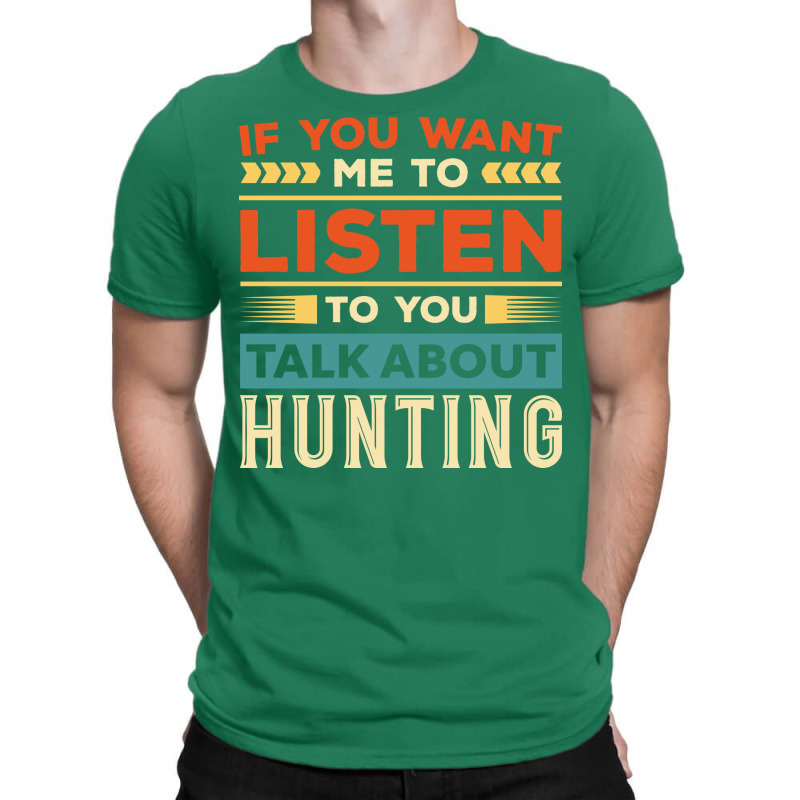 Talk About Hunting Girl T-shirt | Artistshot