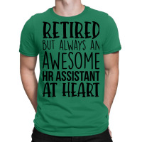 Retired But Always An Awesome Hr Assistant At Hear T-shirt | Artistshot