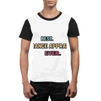 Best Insurance Appraiser Ever Nice Gift Idea (1) Graphic T-shirt | Artistshot