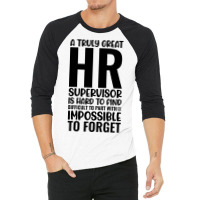 A Truly Great Hr Supervisor Is Hard To Find Diffic 3/4 Sleeve Shirt | Artistshot