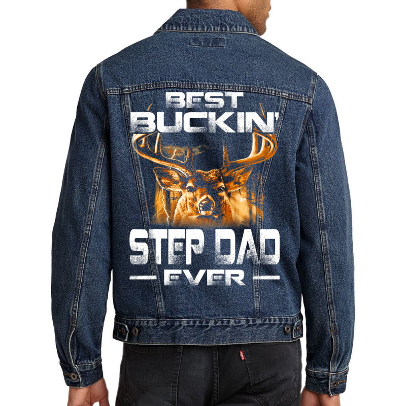 Best Buckin Step Dad Ever  Deer Hunting Bucking Fa Men Denim Jacket | Artistshot