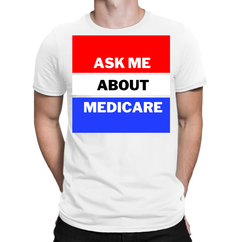 Ask Me About Medicare 80s (1) T-Shirt by aclanddarmeno | Artistshot