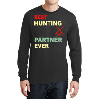 Best Hunting Partner Ever Trending Long Sleeve Shirts | Artistshot