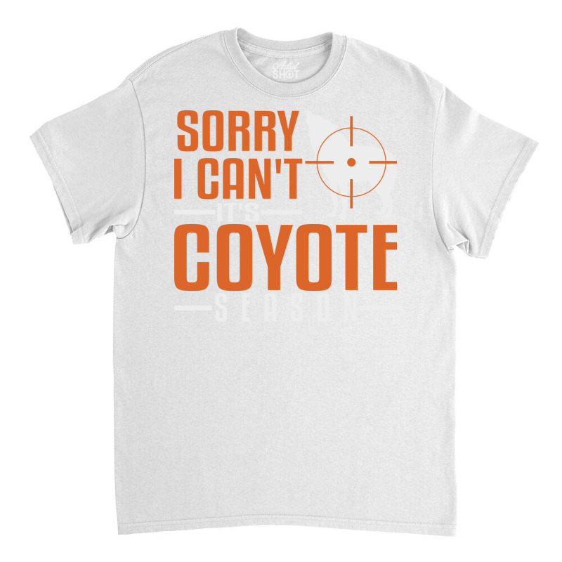 Hunter Coyote Hunting Varmint Hunting Funny Classic T-shirt | Artistshot