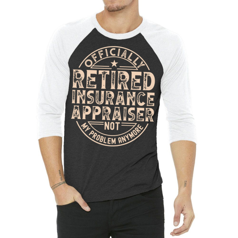 Retired Insurance Appraiser Music (1) 3/4 Sleeve Shirt | Artistshot