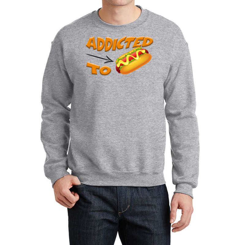 Addicted To Hot Dogs Green Crewneck Sweatshirt | Artistshot